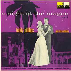 Teddy Phillips And His Orchestra - A Night At The Aragon (Part 3) FLAC album
