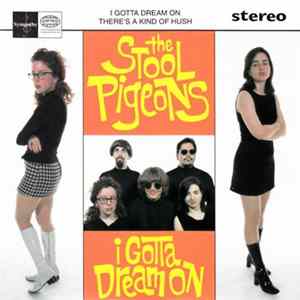 The Stool Pigeons - I Gotta Dream On FLAC album