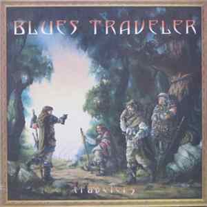 Blues Traveler - Travelers & Thieves FLAC album