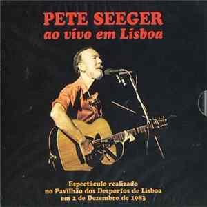 Pete Seeger - Ao Vivo Em Lisboa FLAC album