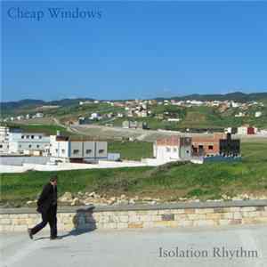 Cheap Windows - Isolation Rhythm FLAC album