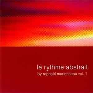 Raphaël Marionneau - Le Rythme Abstrait FLAC album