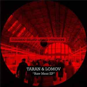 Taran & Lomov - Raw Meat EP FLAC album