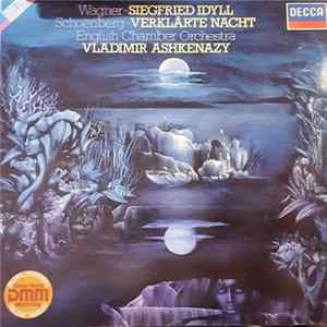 Arnold Schoenberg, Richard Wagner, English Chamber Orchestra, Vladimir Ashkenazy - Verklärte Nacht , Siegfried Idyll FLAC album