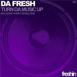 Da Fresh - Turn Da Music Up FLAC album