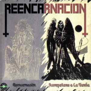 Reencarnacion - Reencarnacion / Acompañame A La Tumba FLAC album