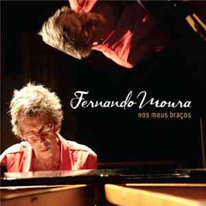 Fernando Moura - Nos Meus Braços FLAC album
