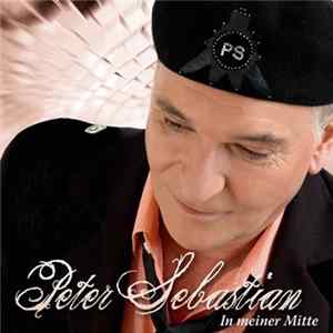 Peter Sebastian - In Meiner Mitte FLAC album