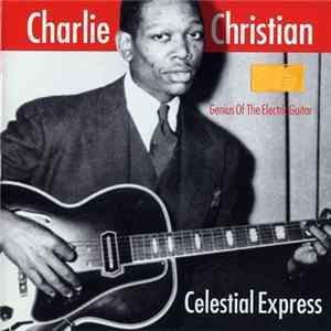 Charlie Christian - Celestial Express FLAC album