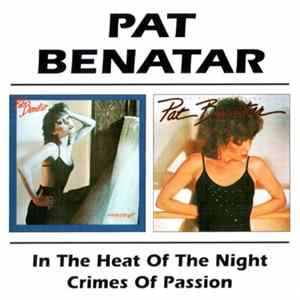 Pat Benatar - In The Heat Of The Night / Crimes Of Passion FLAC album