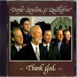 Doyle Lawson & Quicksilver - Thank God FLAC album
