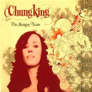 Chungking - The Hungry Years FLAC album