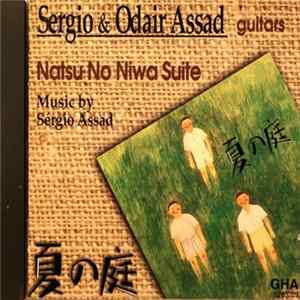 Sergio & Odair Assad - Natsu No Niwa Suite FLAC album