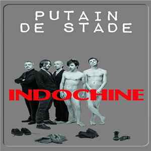 Indochine - Putain De Stade FLAC album