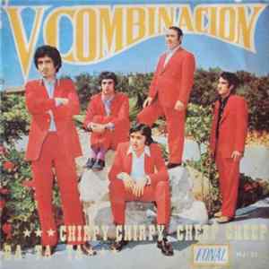 V Combinacion - Chirpy Chirpy Cheep Cheep FLAC album