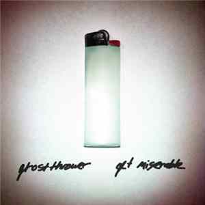Ghost Thrower - Get Miserable FLAC album