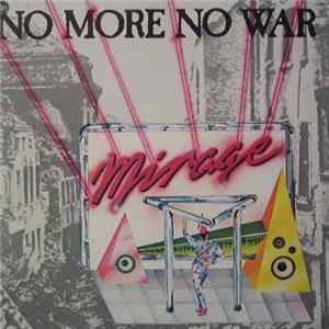 Mirage - No More No War FLAC album