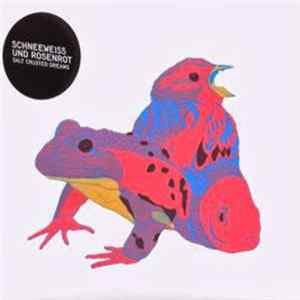 Schneeweiss Und Rosenrot - Salt Crusted Dreams FLAC album