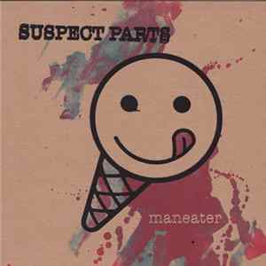 Suspect Parts - Maneater FLAC album