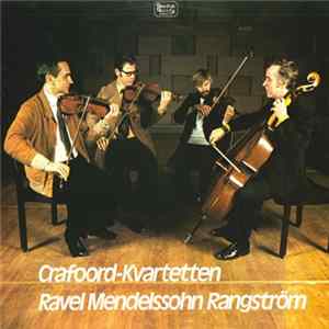 Crafoord-Kvartetten, Maurice Ravel, Felix Mendelssohn-Bartholdy, Ture Rangström - Ravel Mendelssohn Rangström FLAC album