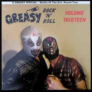 Various - Greasy Rock 'N' Roll Volume Thirteen FLAC album