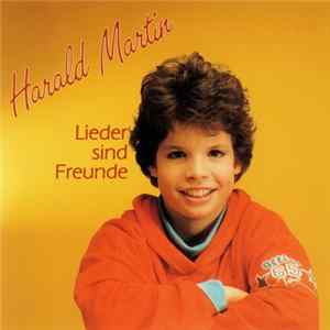 Harald Martin - Lieder Sind Freunde FLAC album