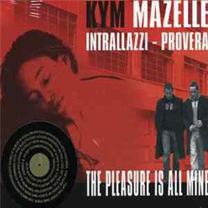 Kym Mazelle / Intrallazzi / Provera - The Pleasure Is All Mine FLAC album
