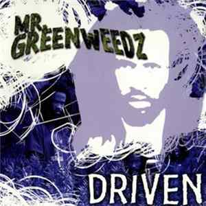 Mr. Greenweedz - Driven FLAC album