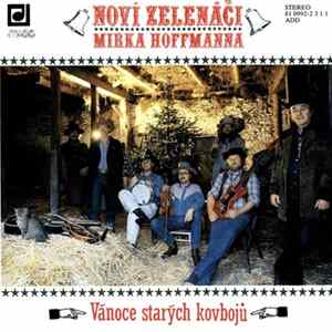 Noví Zelenáči Mirka Hoffmanna - Vánoce Starých Kovbojů FLAC album