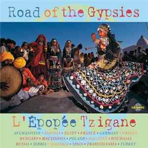 Various - Road Of The Gypsies (L'Épopée Tzigane) FLAC album