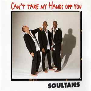 Soultans - Can't Take My Hands Off You FLAC album