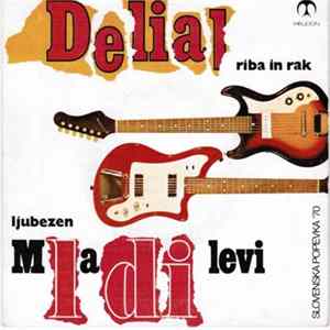 Delial, Mladi Levi - Riba In Rak / Ljubezen FLAC album