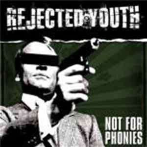 Rejected Youth - Not For Phonies FLAC album