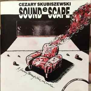 Cezary Skubiszewski - SOUNDeSCAPE FLAC album