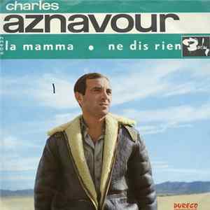 Charles Aznavour - La Mamma / Ne Dis Rien FLAC album