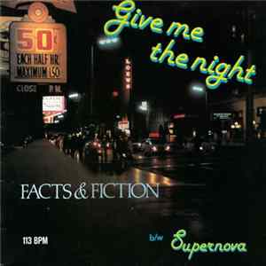 Facts & Fiction - Give Me The Night / Supernova FLAC album