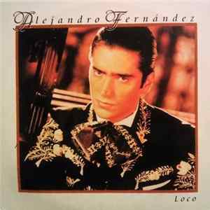 Alejandro Fernández - Loco FLAC album