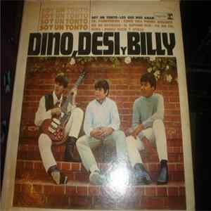 Dino, Desi And Billy - Soy Un Tonto FLAC album