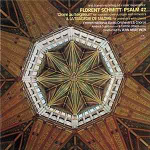 Florent Schmitt - Psalm 47, Op.38 /La Tragedie De Salome FLAC album