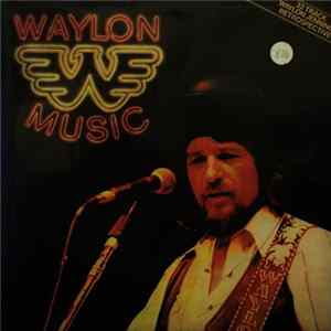 Waylon Jennings - Waylon Music FLAC album