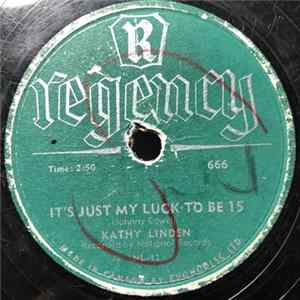 Kathy Linden - It's Just My Luck To Be 15 / The Touch Of Love FLAC album