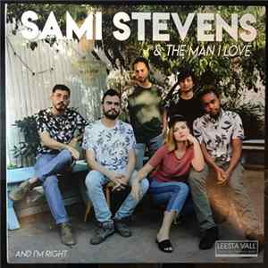 Sami Stevens & The Man I Love - And I'm Right FLAC album