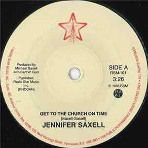 Jennifer Saxell - Get To The Church On Time / Sorry, But I'm Not Sorry FLAC album