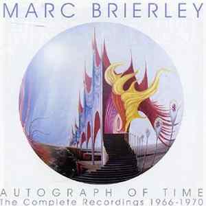 Marc Brierley - Autograph Of Time (The Complete Recordings 1966-1970) FLAC album