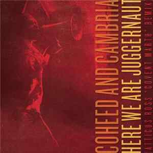 Coheed And Cambria - Here We Are Juggernaut (Atticus Ross Covent Marth Remix) FLAC album