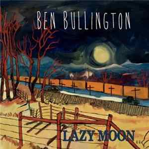 Ben Bullington - Lazy Moon FLAC album