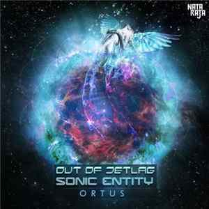 Out Of Jetlag, Sonic Entity - Ortus FLAC album