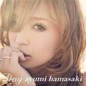 Ayumi Hamasaki - Pray FLAC album