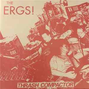 The Ergs! - Thrash Compactor FLAC album