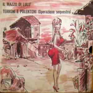 Ciccio Palanca - Il Mazzo Di Lulù / Terroni E Polentoni (Operazione Sequestro) FLAC album